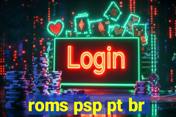 roms psp pt br